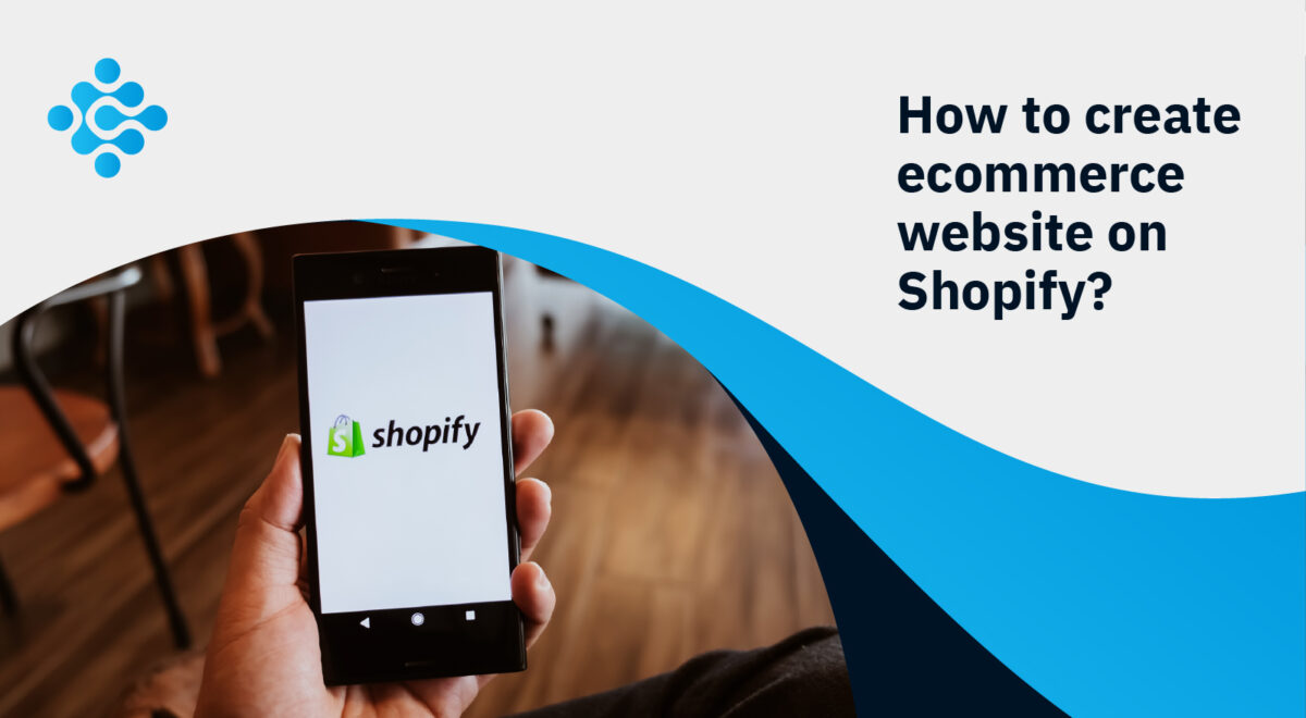 How to create ecommerce website on Shopify?