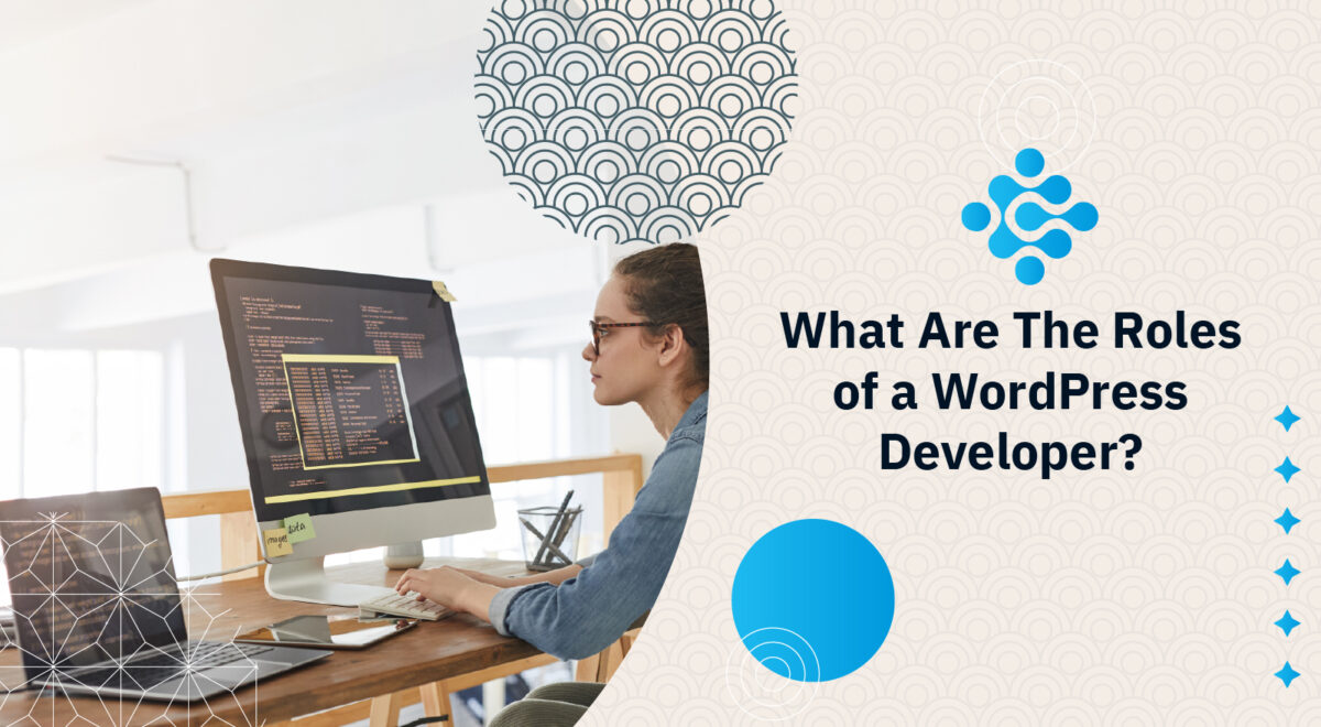 What Are The Roles of a Wordpress Developer?