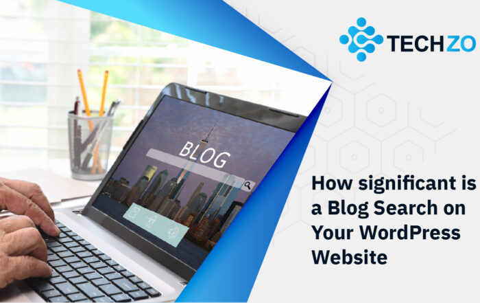 How significant is a Blog Search on Your WordPress Website