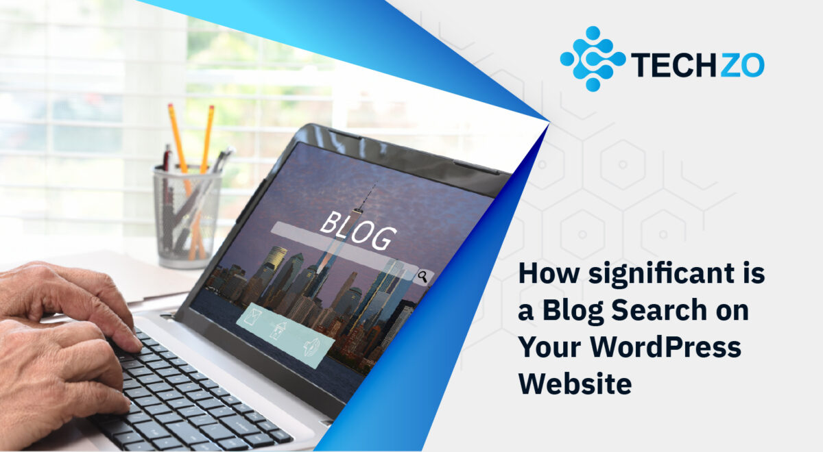 How significant is a Blog Search on Your WordPress Website