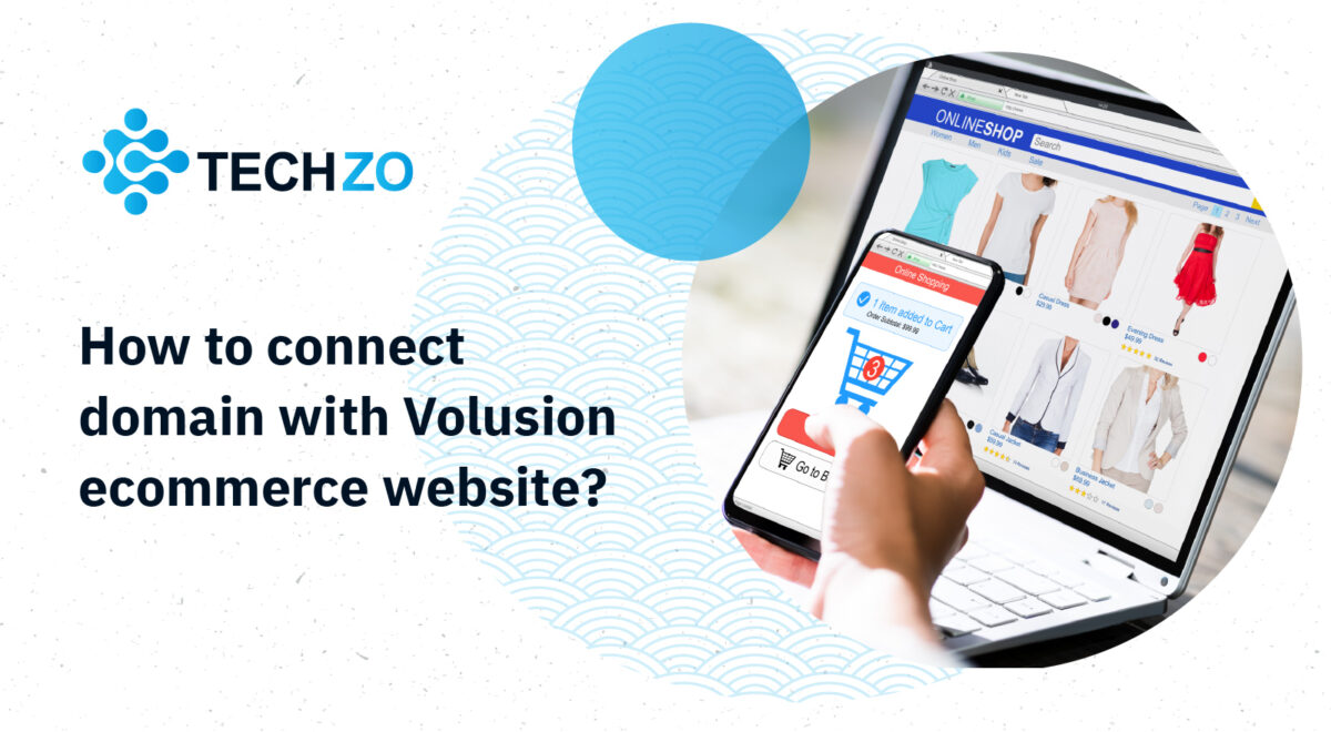 How to connect domain with Volusion ecommerce website?