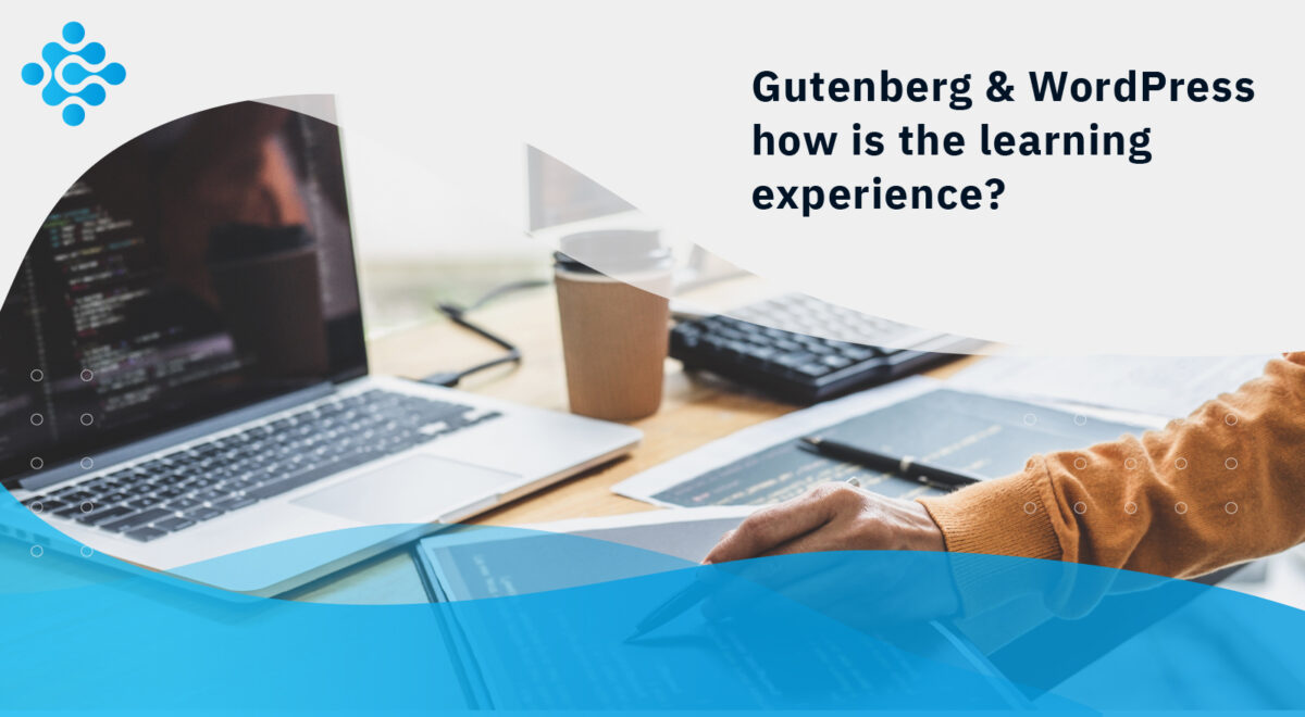Gutenberg & WordPress how is the learning experience?