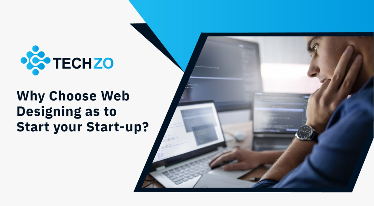 Why Choose Web Designing as to Start your Start-up?