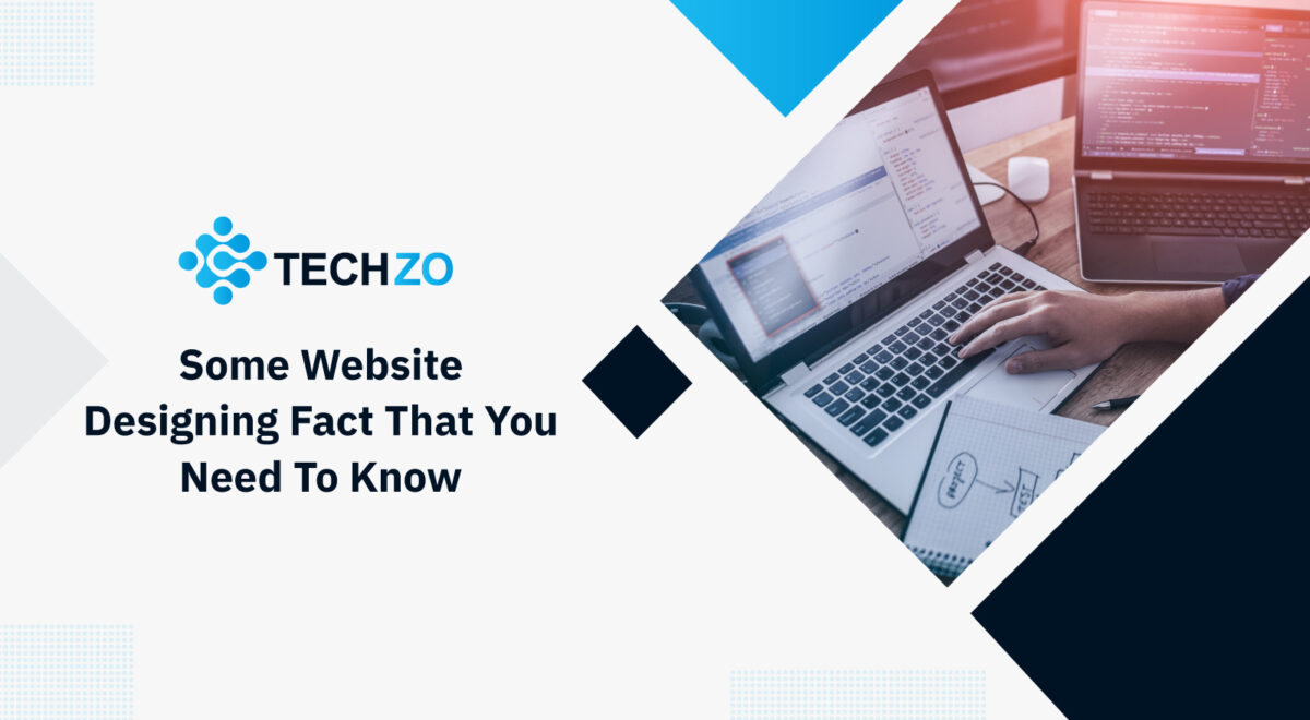 Some Website Designing Facts That You Need To Know