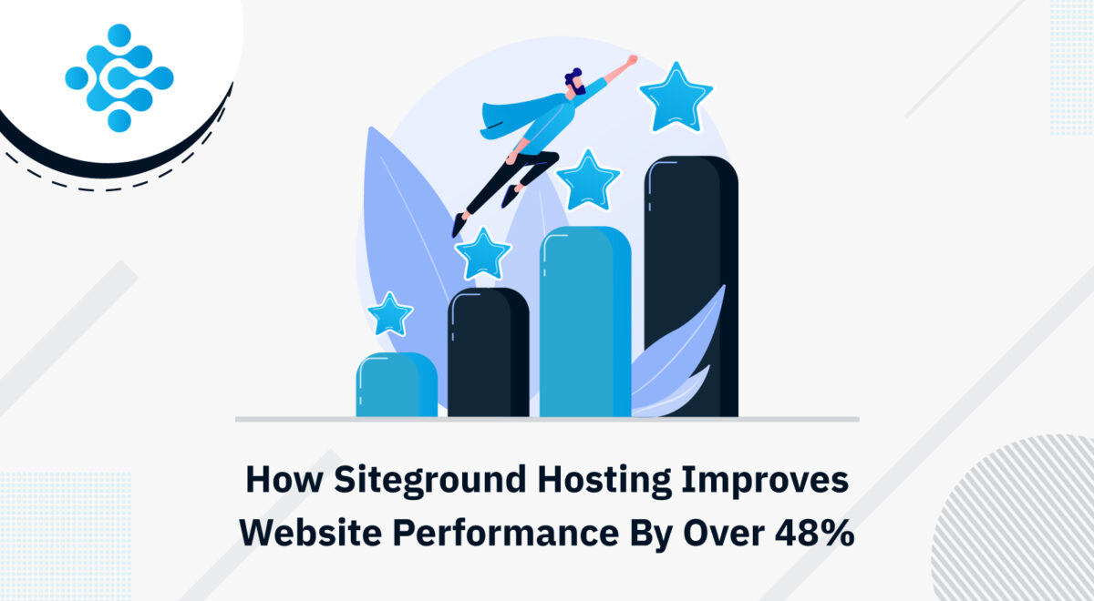 How Siteground Hosting Improves Website Performance By Over 48%
