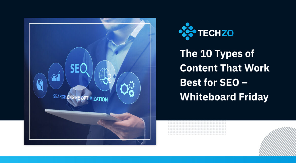 The 10 Types of Content That Work Best for SEO - Whiteboard Friday