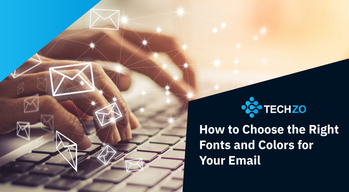 How to Choose the Right Fonts and Colors for Your Email