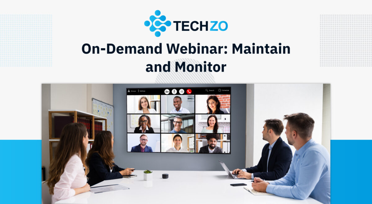 On Demand Webinar Maintain and Monitor