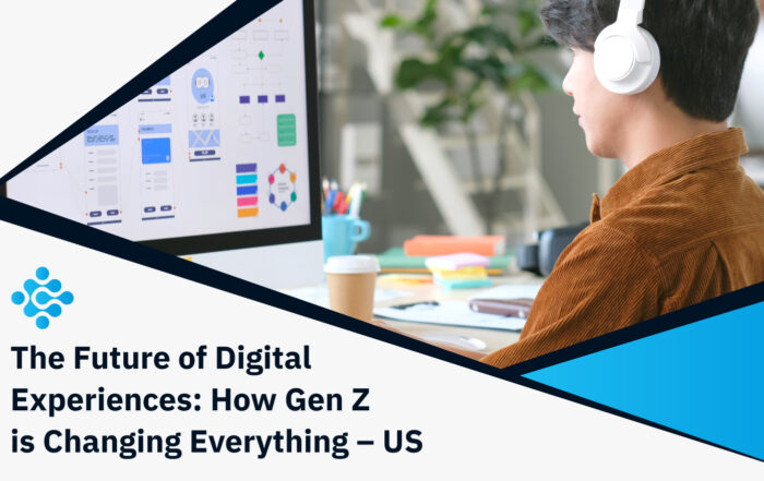 The Future of Digital Experiences How Gen Z is Changing Everything US