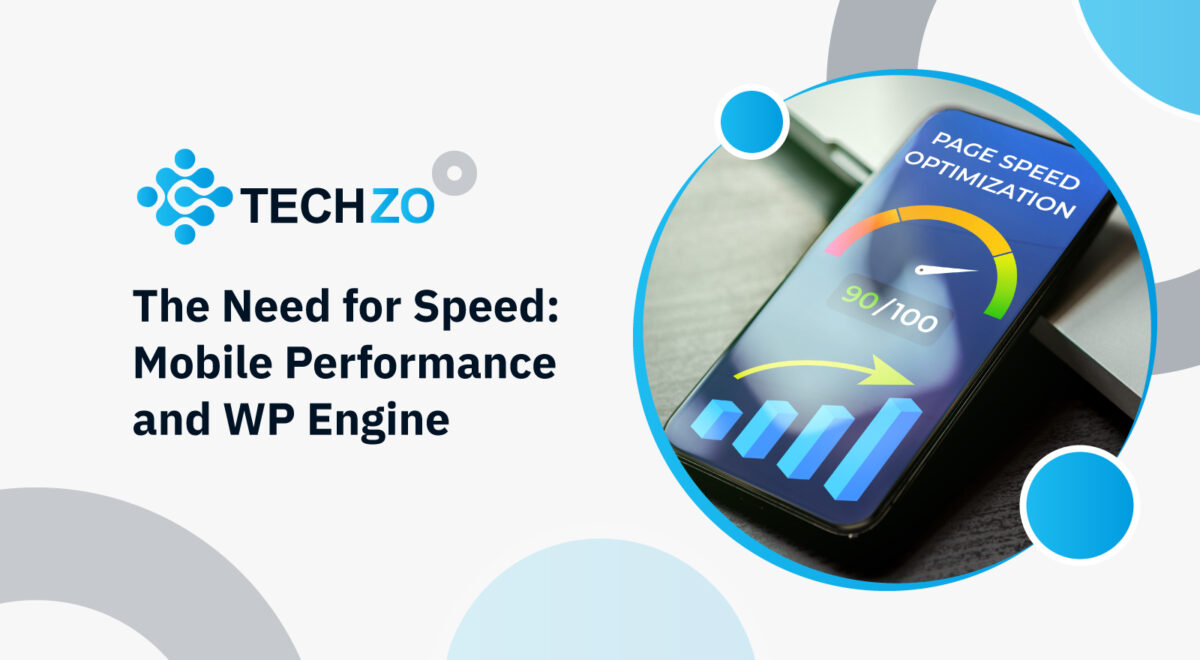 The Need for Speed Mobile Performance and WP Engine