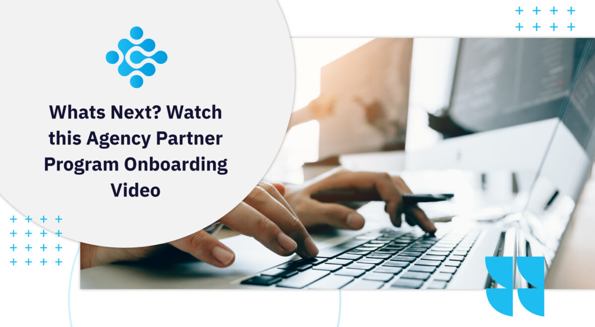 Whats Next Watch this Agency Partner Program Onboarding Video