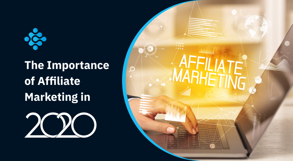 The Importance of Affiliate Marketing in 2020