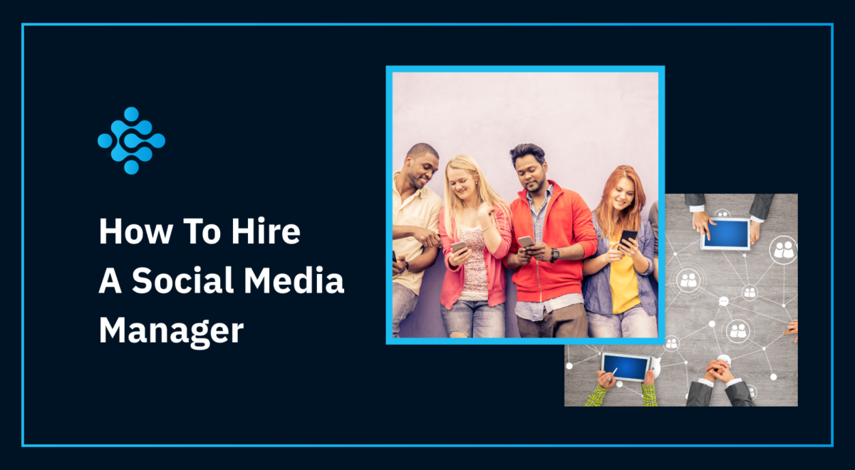 How To Hire A Social Media Manager