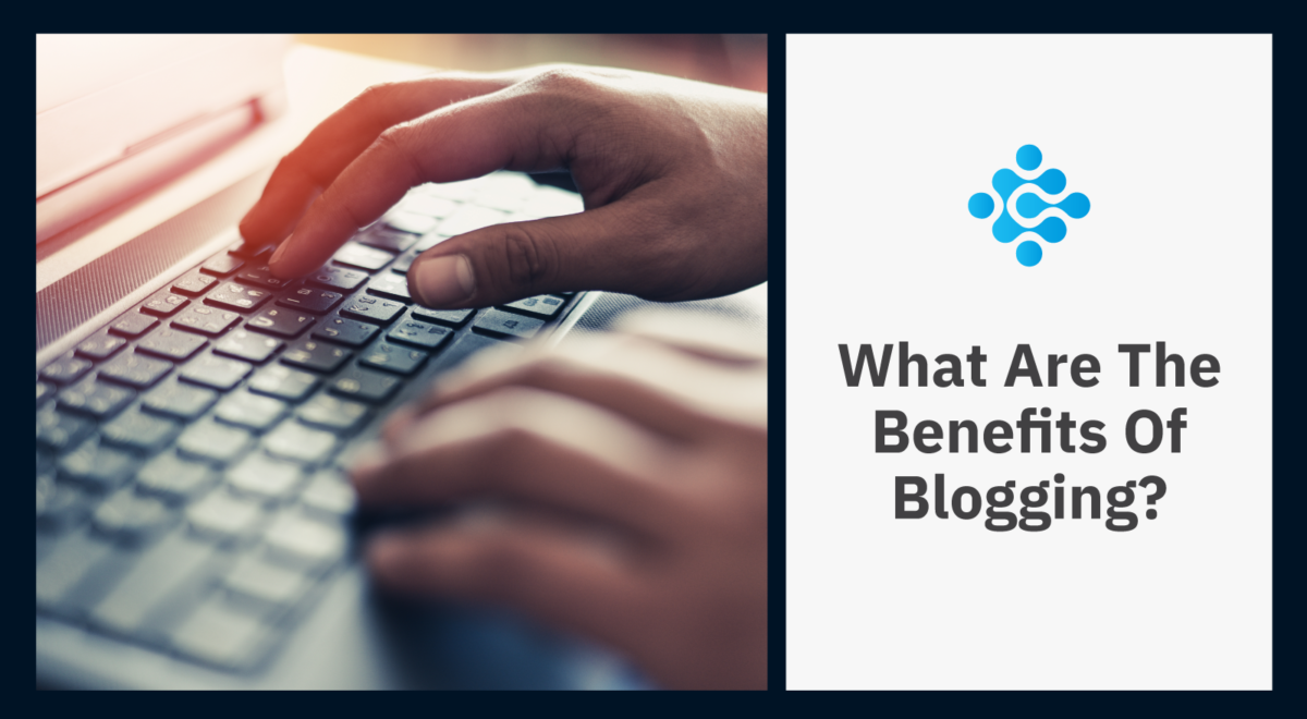 What Are The Benefits Of Blogging
