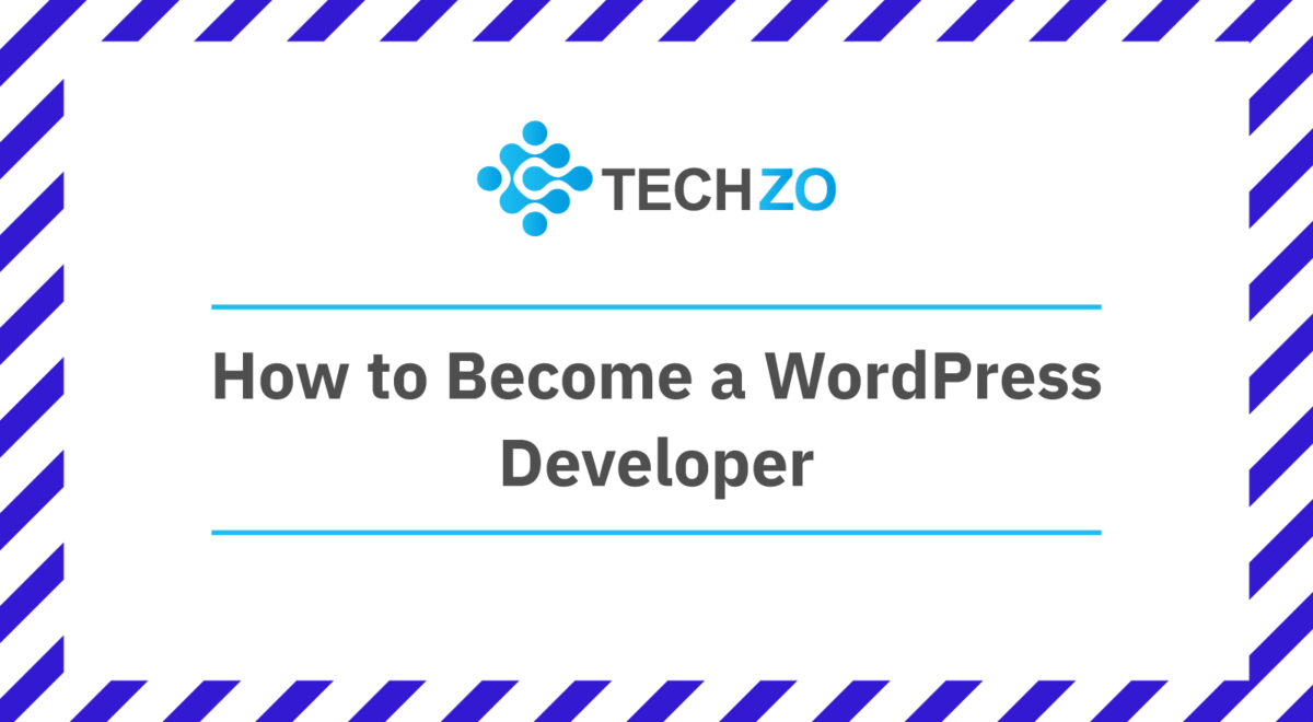 How to Become a WordPress Developer