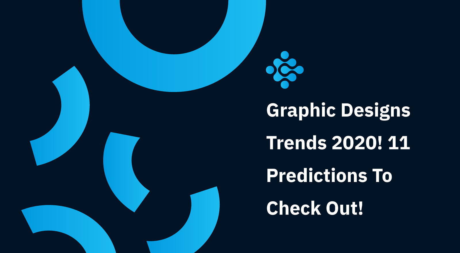 Graphic Designs Trends 2020! 11 Predictions To Check Out