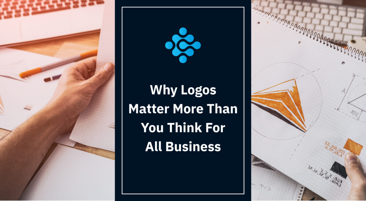 Why Logos Matter More Than You Think For All Business