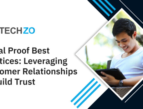 Social Proof Best Practices: Leveraging Customer Relationships to Build Trust